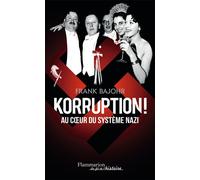Korruption ! Au coeur du système nazi - Frank Bajohr - Flammarion - broché - Essai