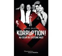 Korruption!: Au coeur du système nazi