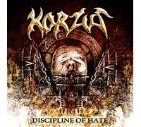Korzus - Discipline of Hate [Import]