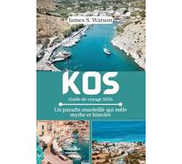 Kos Guide de voyage 2026: Un paradis ensoleillé qui mêle mythe et histoire