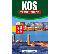 KOS TRAVEL GUIDE 2026: A Sun-Kissed Island Rich in Ancient Ruins, Crystal Waters, and Charming Villages.