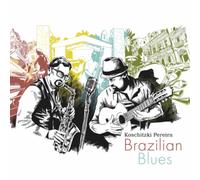 Koschitzki & Pereira - Brazilian Blues