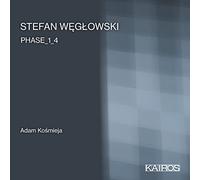 Adam Kosmieja & Stefan Weglowski – Phase 1–4 – Pièces pour piano solo – CD – Kairos