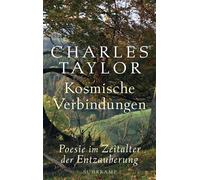 Kosmische Verbindungen Poesie im Zeitalter der Entzauberung - Charles Taylor - Suhrkamp Verlag - ebook (ePub) - Livre