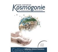 Kosmogonie - La conscience créatrice - Vahé Zartarian - Jmg - broché - Essai