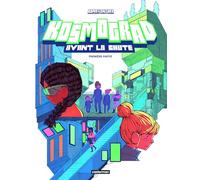 Kosmograd: Avant la chute (Partie 1)