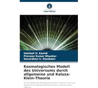 Kosmologisches Modell des Universums durch allgemeine und Kaluza-Klein-Theorie