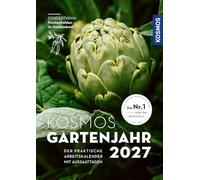 Kosmos Gartenjahr 2027: Der praktische Arbeitskalender mit Aussaattagen