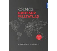 Kosmos Großer Weltatlas: Atlas für das 21. Jahrhundert