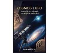 Kosmos i UFO: Podróż od Historii do Współczesności