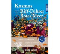 KOSMOS Riff-Führer Rotes Meer: Kosmos-Naturführer - Entdecken und Bestimmen- Das Standardwerk zum Tauchen im Traumrevier