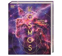 Kosmos - Wunderwelt des Universums: Atemberaubende Bilder des James-Webb-Weltraumteleskops und kunstvolle Illustrationen zeigen die Wunder des Weltalls