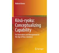 Koso-ryoku: Conceptualizing Capability for Innovation and Management in the Age of Para-existence