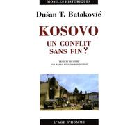 Kosovo: Un conflit sans fin ?