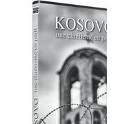 Kosovo une chrétienté en péril DVD E