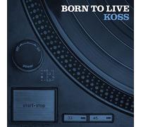 Koss - Born to Live [Import]