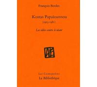 Kostas Papaioannou (1925 - 1981) - François Bordes - La Bibliotheque - broché - Monographie