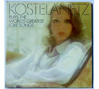 Kostelanets: Plays The World's Greatest Love Songs
