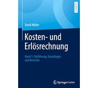 Kosten- Und Erlösrechnung: Band 1: Einführung, Grundlagen Und Bereiche