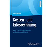 Kosten- Und Erlösrechnung: Band 2: Analyse, Management Und Gerechte Aufteilung