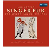 Koster / Singer Pur - Der Geiger Von Echternach [Compact Discs]