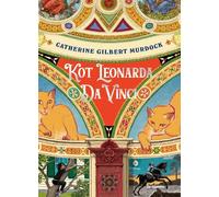 Kot Leonarda Da Vinci - Catherine Gilbert Murdock (Aventures pour enfants en polonais)