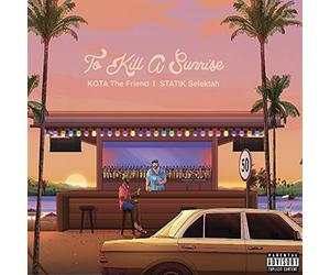 Kota the Friend & Statik Selektah - To Kill A Sunrise