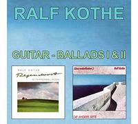 Kothe,Ralf - Guitar-Ballads I & II [Import]