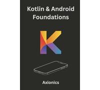 Kotlin & Android Foundations: Syntax, OOP, Functional Programming, UI Development, and Basic Math for Coders