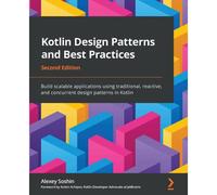 Kotlin Design Patterns And Best Practices - Second Edition