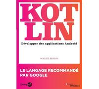 Kotlin Développer des applications Android - Hugues Bersini - Eyrolles - broché - Manuel