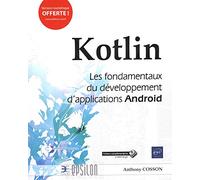 Kotlin - Les fondamentaux du développement d'applications Android