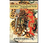 Koto Ryu: Striking Techniques of the Tiger Felling School