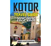 Kotor Travel Guide 2025-2026: Discover Montenegro’s Bay of Kotor, Old Town Treasures, Fortress Hikes, Culinary Delights, and Ready-Made Itineraries