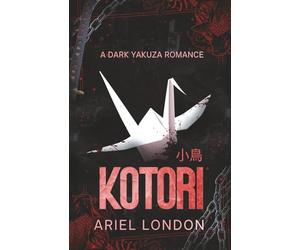 Kotori: A Dark Yakuza Romance