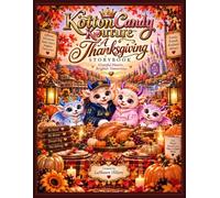 Kotton Candy Kouture: A Thanksgiving Storybook: Grateful Hearts, Brighter Tomorrows