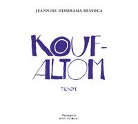 Koufaltom - Jeannine Dissirama Bessoga - Passage - broché - Théâtre