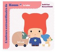 Koum - Le bébé Janik Coat (Auteur), Bernard Duisit (Conception), Katie Fechtmann (Conception)
