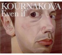 Kournakova - Even If [Import]
