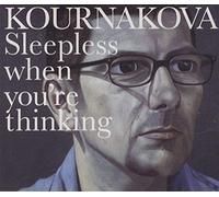 Kournakova - Sleepless When You're Thinking [Import]
