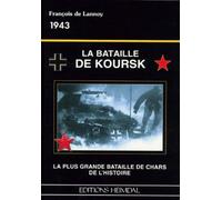KOURSK.: La plus grande bataille de chars de l'Histoire