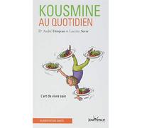 Kousmine au quotidien: L'art de vivre sain