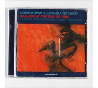 Boris Kovac – Ballads at the End of the Time – Import – Piranha