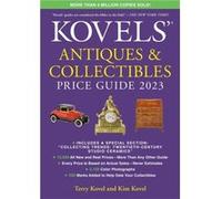 Kovels Antiques and Collectibles Price Guide 2023 by Terry Kovel Terry Kovel (Auteur)