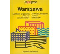 Kowalska, A : Varsovie Architectes concepteurs activistes sur leurs