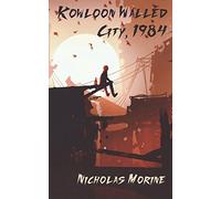 Kowloon Walled City, 1984