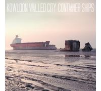 Kowloon Walled City - Container Ships [Import]