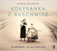 Kołysanka z Auschwitz - Mario Escobar (littérature, histoire en polonais)