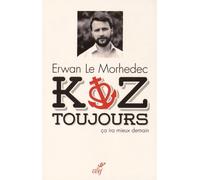 Koz Toujours - Ça Ira Mieux Demain
