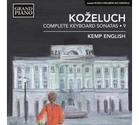 Kozeluch / English - Leopold Koaeluch: Complete Keyboard Sonatas, Vol. 9 [New CD
